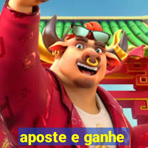 aposte e ganhe